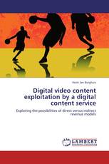 Digital video content exploitation by a digital content service