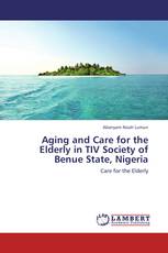 Aging and Care for the Elderly in TIV Society of Benue State, Nigeria