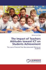 The Impact of Teachers Attitudes toward ICT on Students Achievement