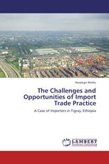 The Challenges and Opportunities of Import Trade Practice