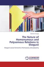The Nature of Homonumous and Polysemous Relations in Ekegusii