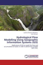 Hydrological Flow Modelling Using Geographic Information Systems (GIS)