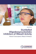 Dumbelled Oligodeoxynucleotides Inhibitors of RNaseH  Activity