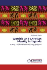 Worship and Christian Identity in Uganda