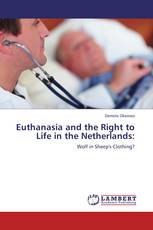Euthanasia and the Right to Life in the Netherlands: