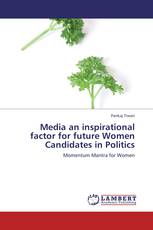 Media an inspirational factor for future Women Candidates in Politics