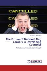 The Future of National Flag Carriers in Developing Countries