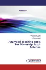 Analytical Teaching Tools For Microstrip Patch Antenna