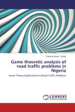 Game theoretic analysis of road traffic problems in Nigeria