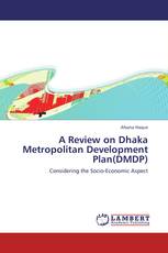 A Review on Dhaka Metropolitan Development Plan(DMDP)