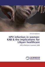 HPV infection in women: KAB & the implications for Libyan healthcare