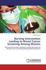 Nursing Intervention Leading to  Breast Cancer Screening Among Women