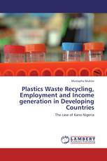 Plastics Waste Recycling, Employment and Income generation in Developing Countries