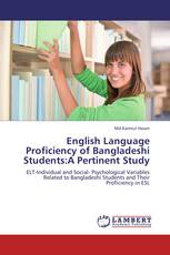 English Language Proficiency of Bangladeshi Students:A Pertinent Study