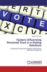 Factors Influencing Perceived Trust in e-Voting Solutions