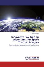 Innovative Ray Tracing Algorithms for Space Thermal Analysis