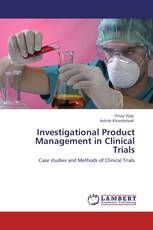 Investigational Product Management in Clinical Trials