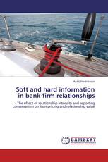 Soft and hard information in bank-firm relationships