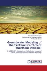 Groundwater Modeling of the Tsinkanet Catchment (Northern Ethiopia)