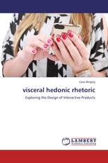 visceral hedonic rhetoric