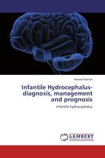 Infantile Hydrocephalus-diagnosis, management and prognosis
