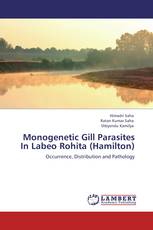 Monogenetic Gill Parasites In Labeo Rohita (Hamilton)