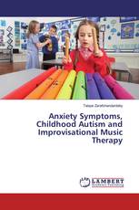 Anxiety Symptoms, Childhood Autism and Improvisational Music Therapy