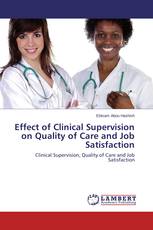 Effect of Clinical Supervision on Quality of Care and Job Satisfaction