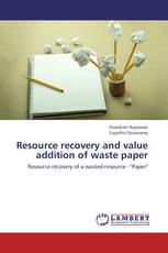 Resource recovery and value addition of waste paper