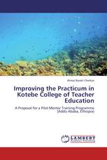 Improving the Practicum in Kotebe College of Teacher Education