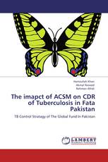 The imapct of ACSM on CDR of Tuberculosis in Fata Pakistan