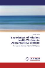 Experiences of Migrant Health Workers in Aotearoa/New Zealand