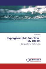 Hypergeometric Function : My Dream