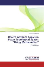 Recent Advance Topics in Fuzzy Topological Spaces "Using Mathematics”