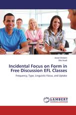 Incidental Focus on Form in Free Discussion EFL Classes