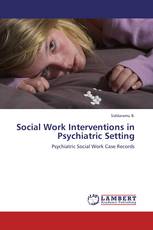Social Work Interventions in Psychiatric Setting