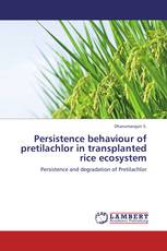 Persistence behaviour of pretilachlor in transplanted rice ecosystem