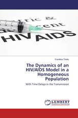 The Dynamics of an HIV/AIDS Model in a Homogeneous Population