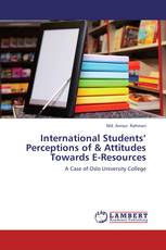 International Students’ Perceptions of & Attitudes Towards E-Resources