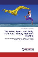 The 'Poise, Sports and Body' Triad: A case study made for Istanbul