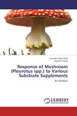 Response of Mushroom (Pleurotus spp.) to Various Substrate Supplements
