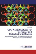 Ge/Si Nanostructures for Electronic and Optoelectronic Devices