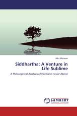Siddhartha: A Venture in Life Sublime