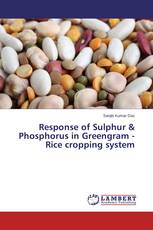 Response of Sulphur & Phosphorus in Greengram - Rice cropping system