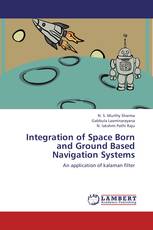 Integration of Space Born and Ground Based Navigation Systems