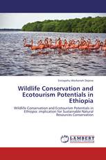 Wildlife Conservation and Ecotourism Potentials in Ethiopia