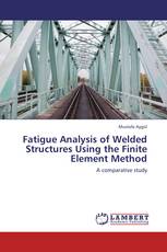 Fatigue Analysis of Welded Structures Using the Finite Element Method