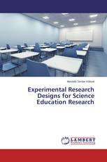 Experimental Research Designs for Science Education Research