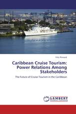 Caribbean Cruise Tourism: Power Relations Among Stakeholders