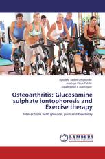 Osteoarthritis: Glucosamine sulphate iontophoresis and Exercise therapy